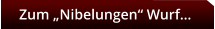 Zum „Nibelungen“ Wurf…